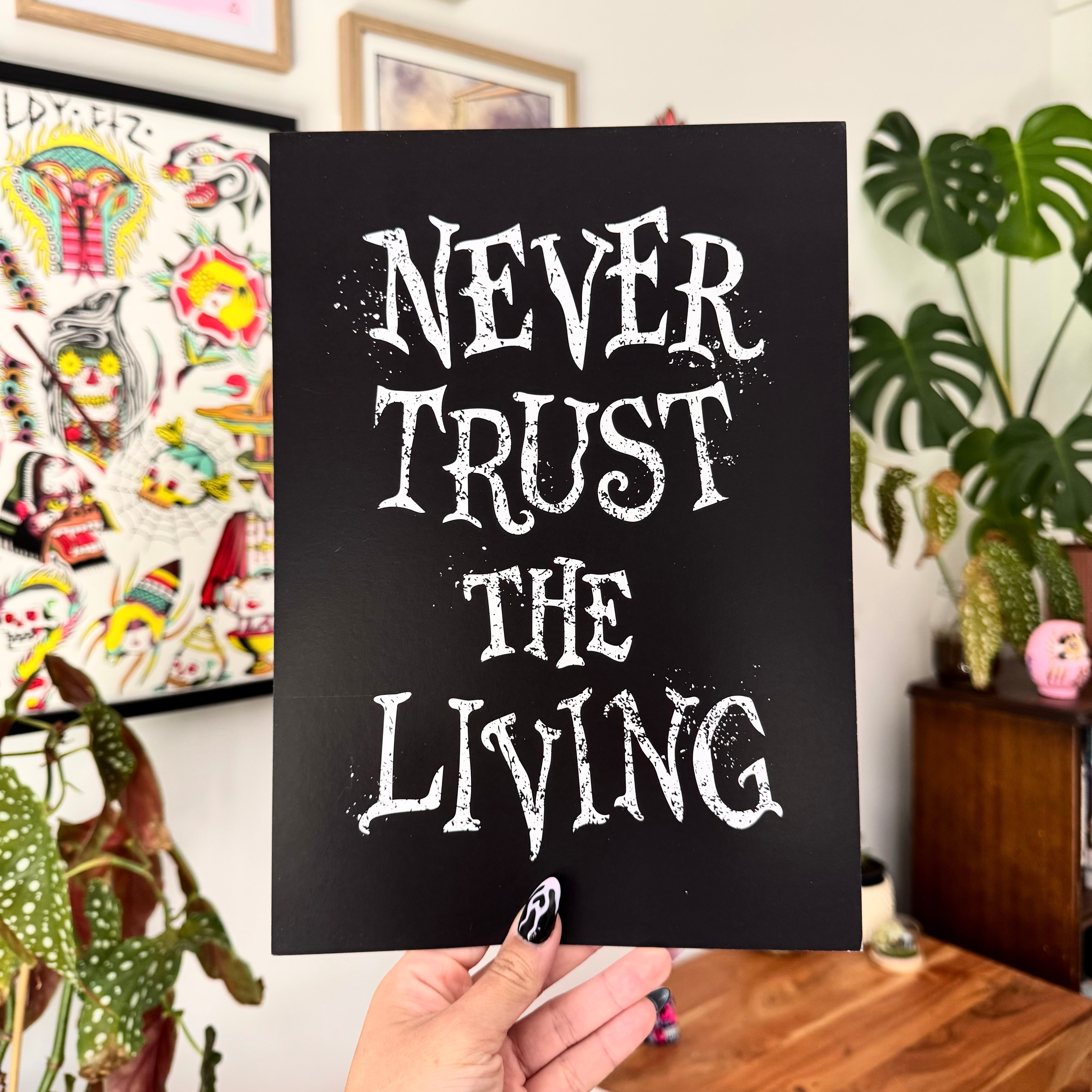 A4 "Never Trust the Living" Goth Beetlejuice Print