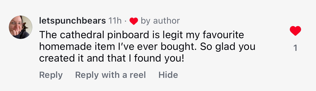 Screenshot of comment from @letspunchbears: "The cathedral pinboard is legit my favourite homemade item I've ever bought. So glad you created it and that I found you!"